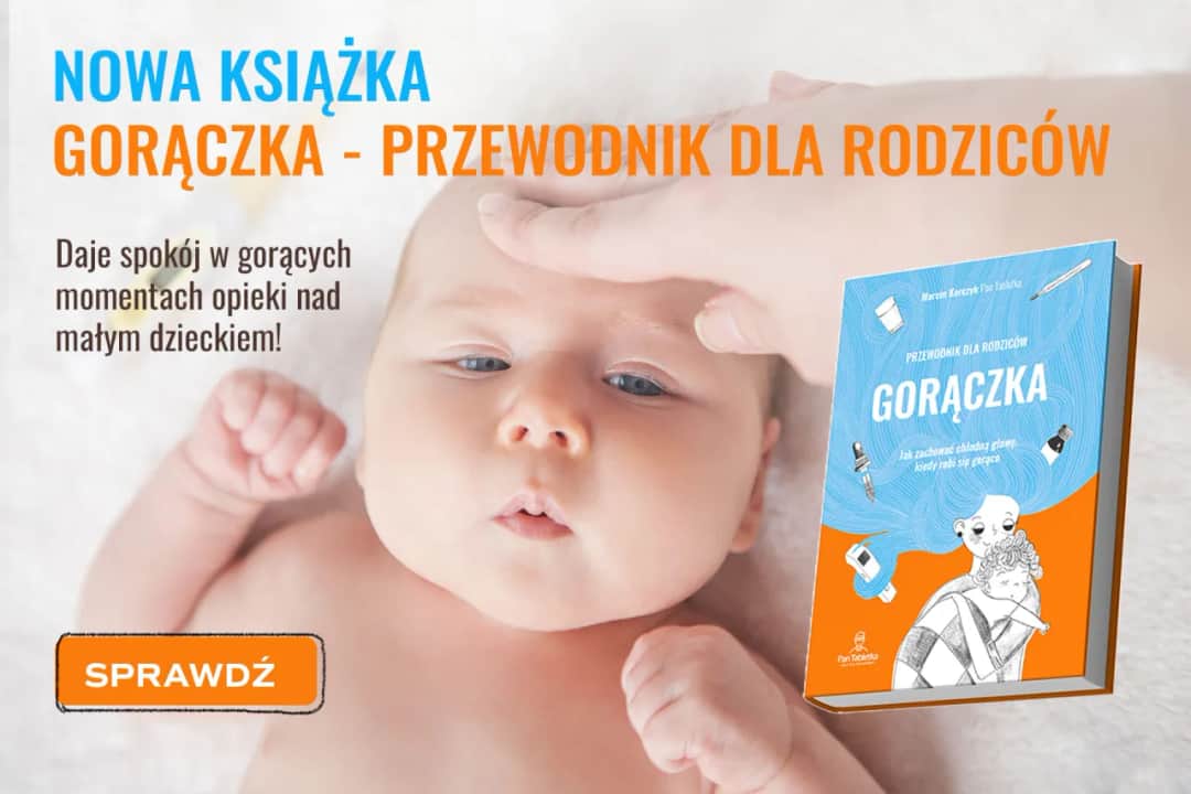 Kiedy podać dziecku lek na zbicie gorączki, aby uniknąć bólu?